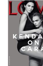 KENDALL JENNER and CARA DELEVINGNE in Love Magazine