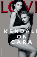 KENDALL JENER, CARA DELEVINGNE and KIM KARDASHIAN in Love Mag #13