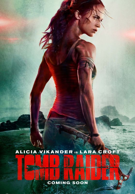 ALICIA VIKANDER - Tomb Raider, 2018 Poster and Promo Pictures