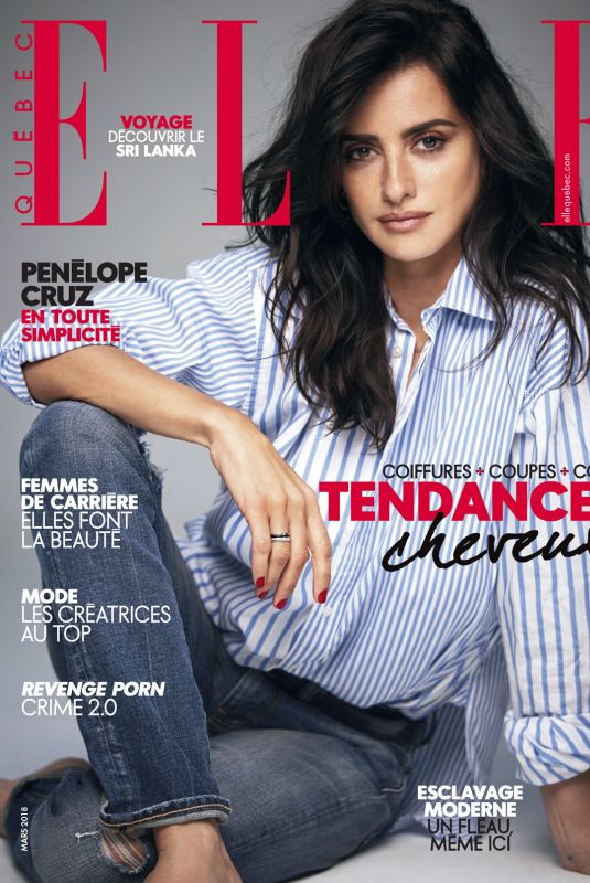 PENELOPE CRUZ in Elle Magazine, Quebec March 2018 Issue