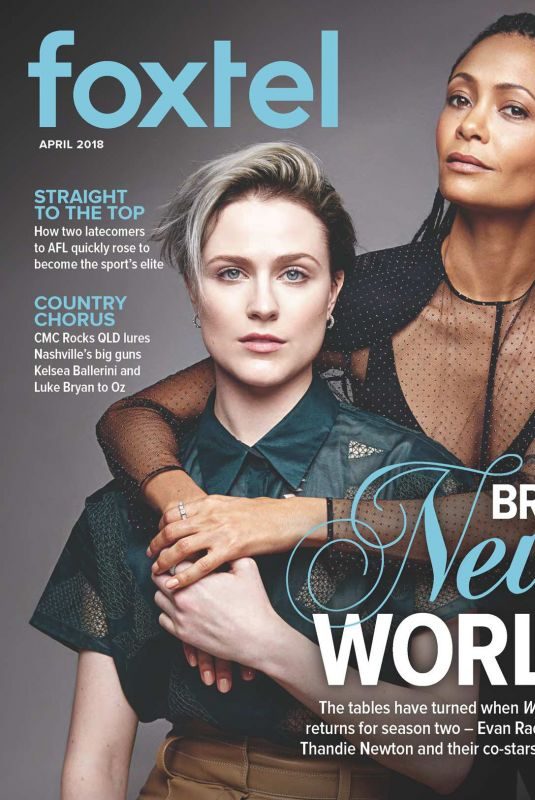 EVAN RACHEL WOOD and THANDIE NEWTON in Foxtel Magazine, April 2018