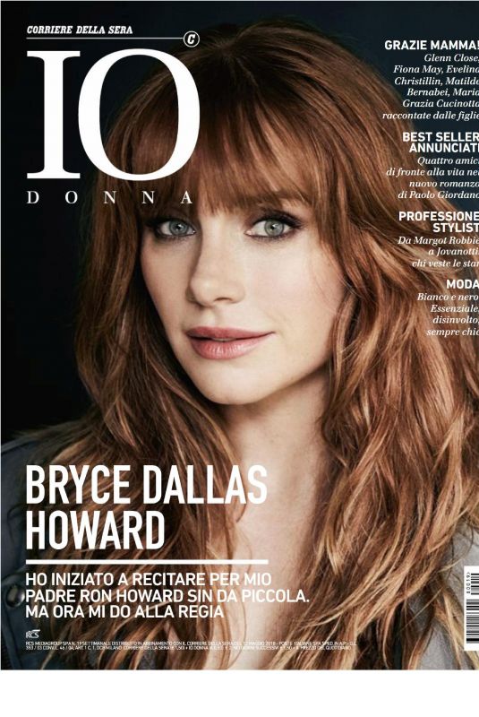 BRYCE DALLAS HOWARD in Io Donna Del Corriere Della Sera, May 2018