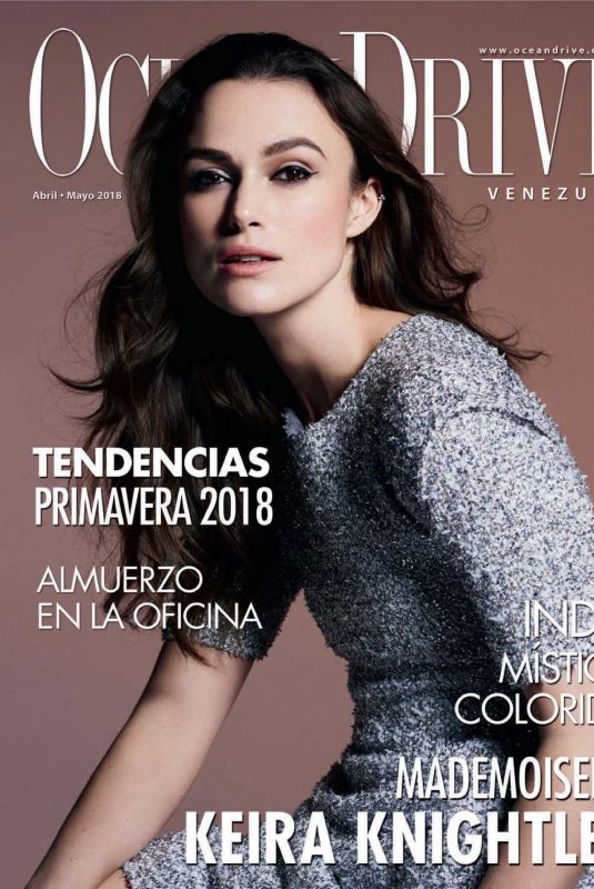 KEIRA KNIGHTLEY in Ocean Drive Magazine, Venezuela, April/May 2018