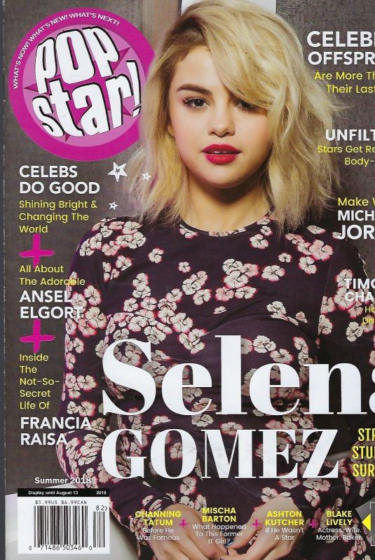 SELENA GOMEZ on the Cover of Pop Star! Magazine, Summer 2018 Issue