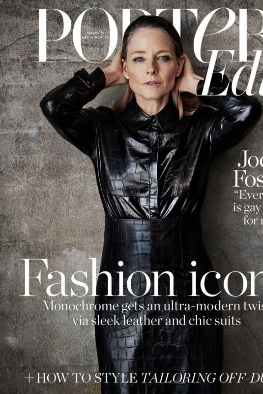 JODIE FOSTER for Porter Edit Magazine, July 2018