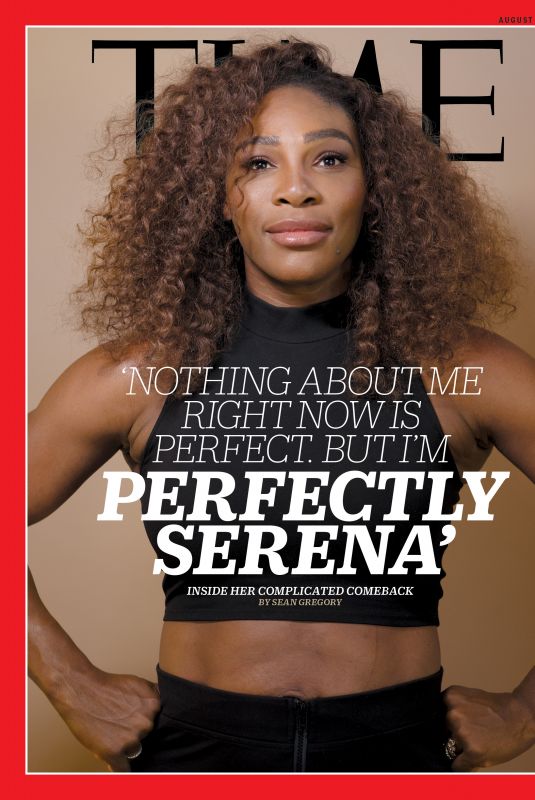 SERENA WILLIAMS in Time Magazine, August 2018