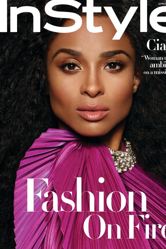 CIARA for Instyle Magazine, April 2019