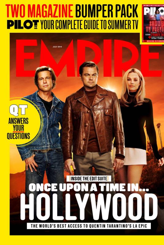 MARGOT ROBBIE, Bred Pitt and Leonardo Dicaprio on the Cover of Empire Magazine, July 2019