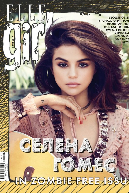 SELENA GOMEZ in Elle Girl Magazine, Russia July 2019
