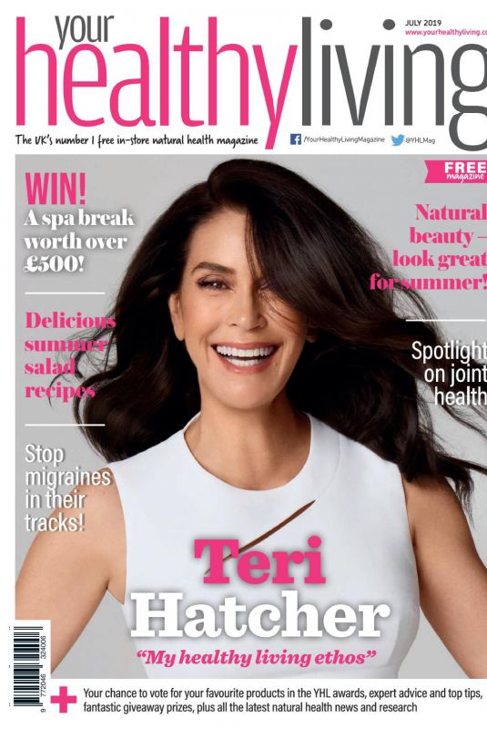 TERI HATCHER in Your Healthy Living Magazine, July 2019