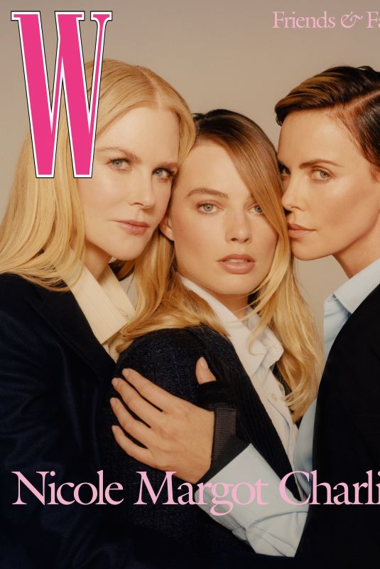 NICOLE KIDMAN, MARGOT ROBBIE and CHARLIZE THERON in W Magazine, Volume #8 2019