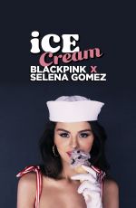 SELENA GOMEZ for Blackpink Ice Cream, 2020