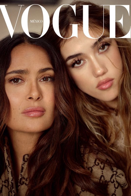 SALMA HAYEK and VALENTINA PINAULT for Vogue Magazine, Mexico May 2022