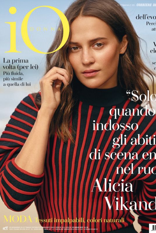 ALICIA VIKANDER in Io Donna Del Corriere Della Sera, July 2022