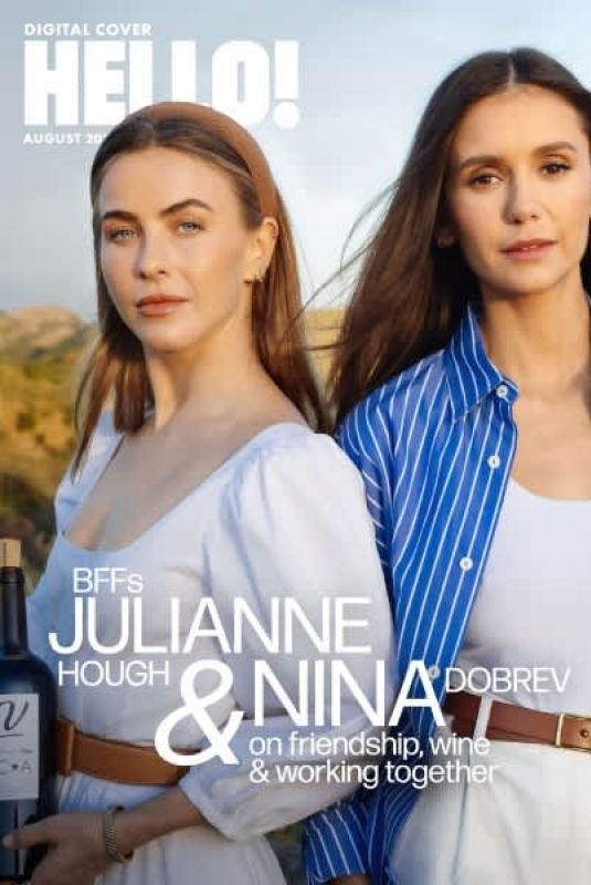 NINA DOBREV and JULIANNE HOUGH for Hello Magazine, August 2022