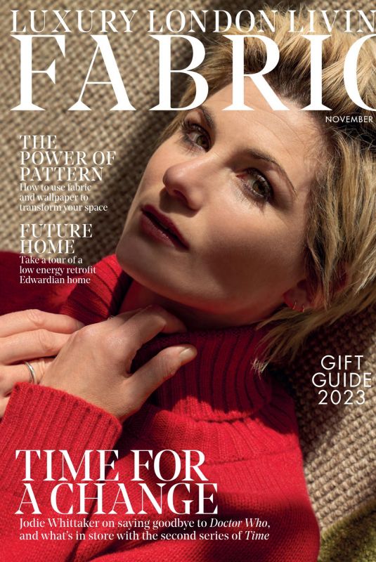 JODIE WHITTAKER in Luxury London Living Fabric Magazine, November 2023