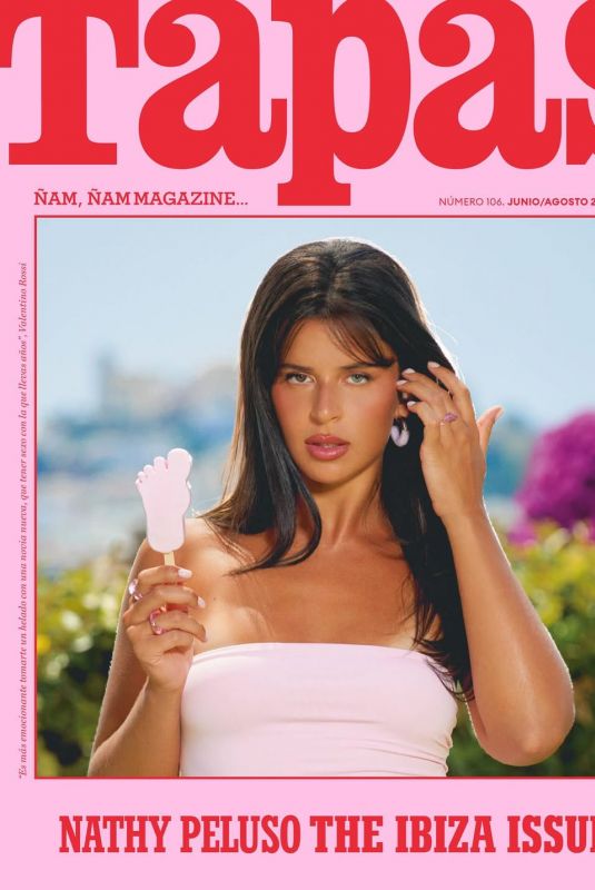 NATHY PELUSO for Tapas Magazine The Ibiza Issue, July/August 2025