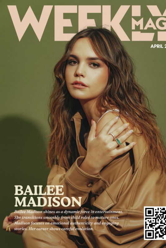 BAILEE MADISON – Journey: Child Star to Versatile Talent Weekly Magz, April 2026